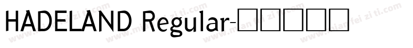 HADELAND Regular字体转换